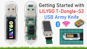 Getting Started with LILYGO® T-Dongle-S3: ESP32-S3 Dev Board & 0.96" ST7735 Display | USB Army Knife