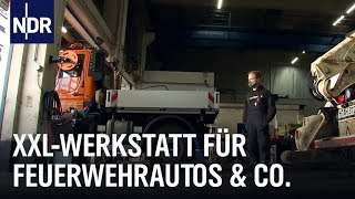 Die XXL Werkstatt  Kehrmaschinen, Müllwagen, Feuerwehrautos | Die Nordreportage | NDR Doku