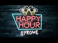 Syrome dj sy  happy hour official lyric