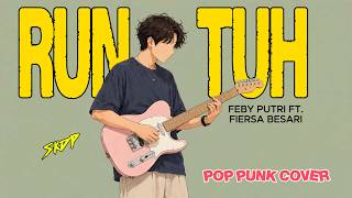 Runtuh – Feby Putri ft. Fiersa Besari | Pop Punk + Korean Outro