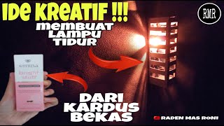 IDE KREATIF ‼️ CARA MEMBUAT LAMPU TIDUR DARI KARDUS BEKAS YANG MUDAH || RADEN MAS RONI IDE KREATIF ‼️ CARA MEMBUAT LAMPU TIDUR DARI KARDUS BEKAS YANG MUDAH || RADEN MAS RONI