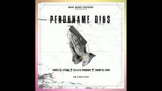 Perdóname Díos [Letra] - Jamby "El Favo" Ft. Joniel "El Lethal" & Ele A El Dominio