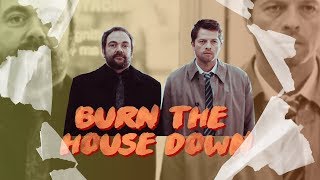 ✧ﾟ Burn the House Down [Castiel & Crowley]