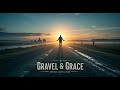 Gravel Grace From Broken To Blessed Original Gospel Song mp3
