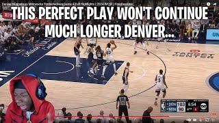 LEBRON FAN Reacts to Denver Nuggets vs Minnesota Timberwolves Game 4 Full Highlights | 2024 WCSF
