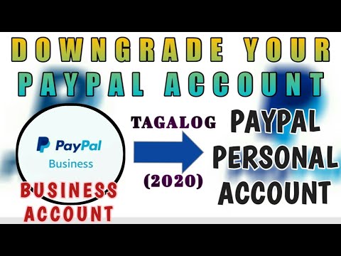 (TAGALOG TUTORIAL) HOW TO CHANGE BUSINESS ACCOUNT TO PERSONAL ACCOUNT IN PAYPAL 2021 UPDATED VERSION