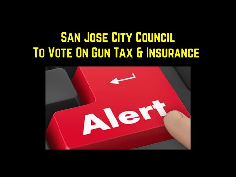 ALERT: San Jose City Council To Vote On Gun Tax & Liability Insurance