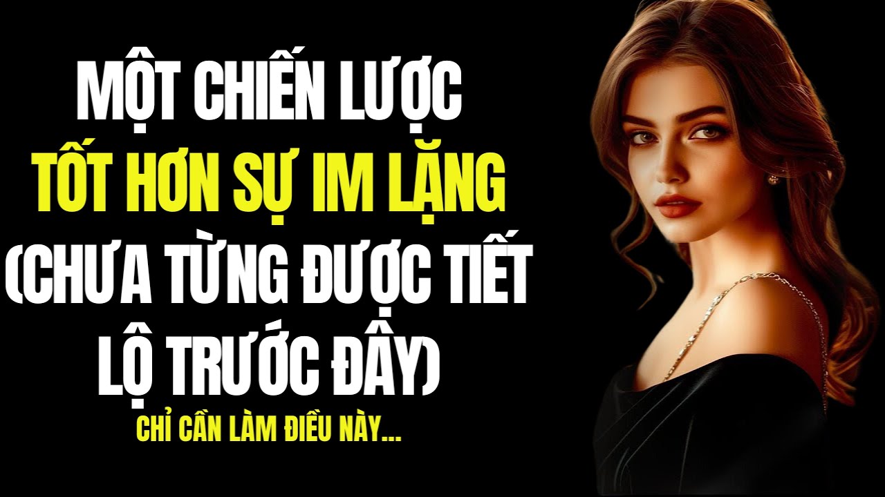 Một Chiến Lược Tốt Hơn Sự Im Lặng... (Chưa Từng Được Tiết Lộ Trước Đây!) | Chủ Nghĩa Khắc Kỷ