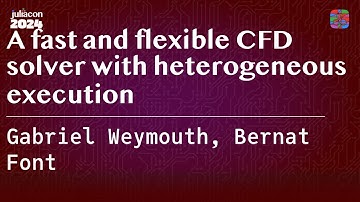 A fast and flexible CFD solver with heterogeneous execution | Weymouth, Font | JuliaCon 2024