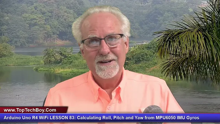 Arduino Uno R4 WiFi LESSON 83: Calculating Roll, Pitch and Yaw from MPU6050 IMU Gyros