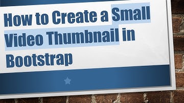 How to Create a Small Video Thumbnail in Bootstrap