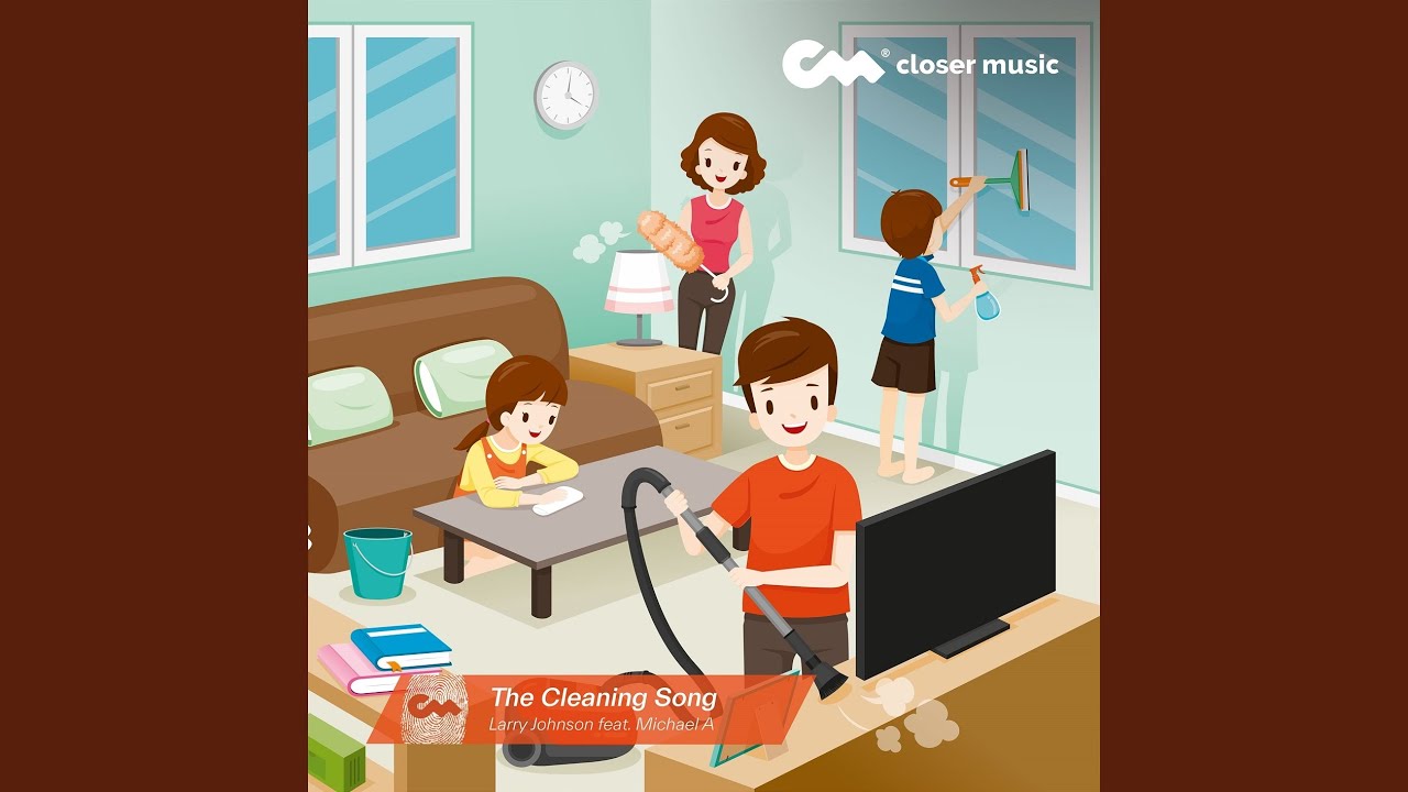 How Clean Song The Cleaning Song - YouTube