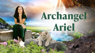 Archangel Ariel: How and When To Work With Her
