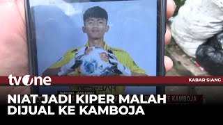 Download Lagu Iming-iming Jadi Pemain Bola, Pria di Bandung Dijual Ke Kamboja | tvOne MP3