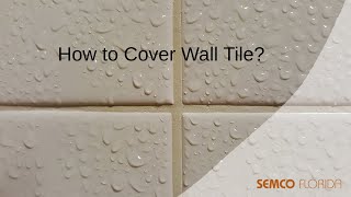 How To Cover Wall Tile Without Removing Them In Bathrooms, Showers, Kitchens And More screenshot 5