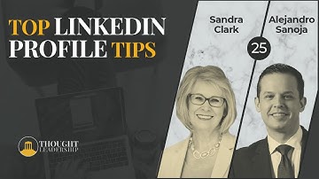 Top LinkedIn Profile Tips with Sandra Clark