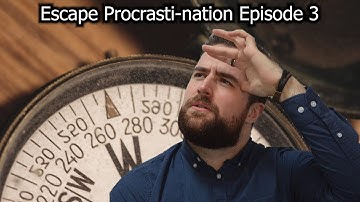 What Matters to YOU? | Escape Procrasti-nation Episode 3