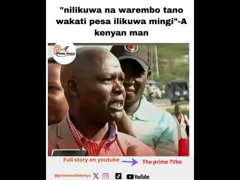 Nilikuwa Na Warembo Tano Wakati Pesa Ilikuwa Mingi A Kenyan Man