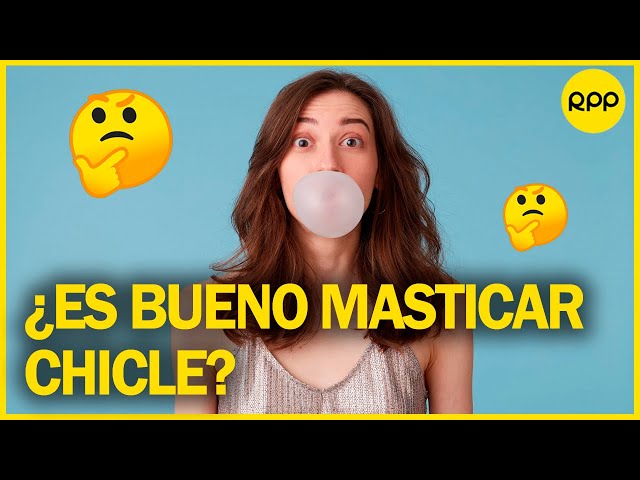 Es bueno mascar chicle?