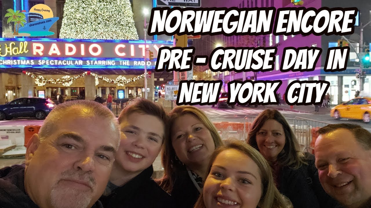 NORWEGIAN ENCORE |  PRE-CRUISE DAY IN NEW YORK CITY