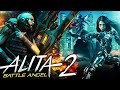 ALITA Battle Angel 2 Is About To Change Everything