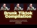 Drunk Tiktok Compilation - March/April 2021