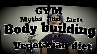 GYM MYTHS AND FACTS ABOUT VEGETARIAN DIET 14 August 2022