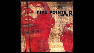 Five Pointe O - The Infinity
