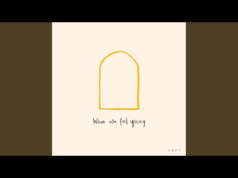 When Chai Met Toast - When We Feel Young