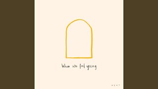 When We Feel Young - When Chai Met Toast