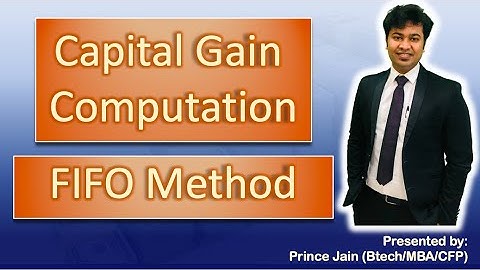 Understand Capital Gain Computation (FIFO Principle)