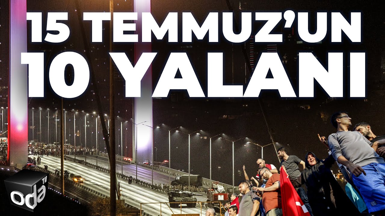 15 Temmuz Darbe Girişimine Yalanlarıyla Damga Vuran 10 İsim | 15 Temmuz'un 10 Yalanı