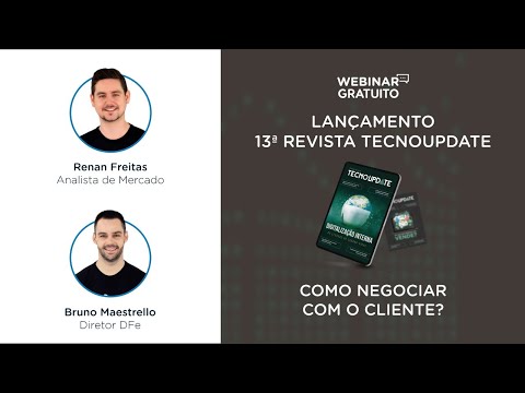 Como negociar com o cliente? | Lançamento Revista TecnoUpdate