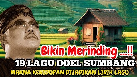 🔥 MERINDING! 19 Lagu Raja Pop Sunda Doel Sumbang ❗️ Makna Kehidupan yang Dalam di Setiap Lirik‼️