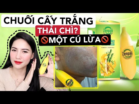 REVIEW CHUỐI CẤY TRẮNG THẢI CHÌ ZENPALI ! MỘT CÚ LỪA 🤣