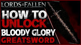 Lords of the Fallen: Where to get Bloody Glory (Best Grand Sword for Radiant Builds) screenshot 5