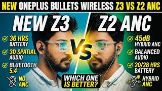 Latest Oneplus Bullet Z3 Or Old Oneplus Bullet Z2 Anc? What’s Ur Pick?