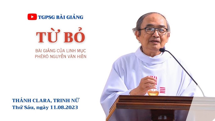 Từ bỏ - Lm Phêrô Nguyễn Văn Hiền | Thứ Sáu tuần 18 TN