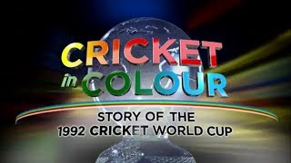 Cricket in Colour  Story of the 1992 Cricket World Cup