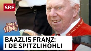 Baazlis Franz mit sine Musigkollege: I de Spitzlihöhli | Potzmusig | SRF Musik