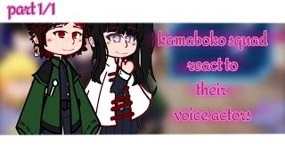 🍡°Kamaboko Squad React To Their Voice Actors°🍡||°Kny°||Read Desc.