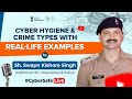Cyber Safe Live 18 | Cyber Hygiene & Crime Types with Real-Life Example