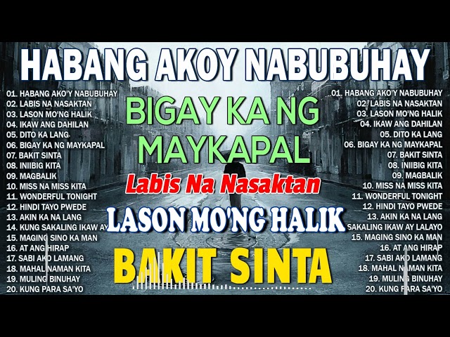 Habang Ako'y Nabubuhay 🎀 PAMATAY PUSONG KANTA 💖 All Original Tagalog Love Songs class=