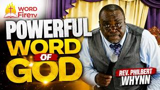 Rev Philbert Wynn POWERFUL WORD OF GOD