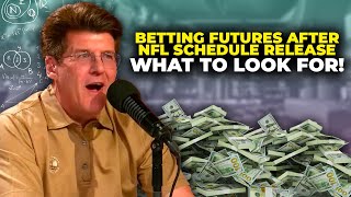 Steve Fezzik: Tips for Betting Futures After the NFL Schedule Release
