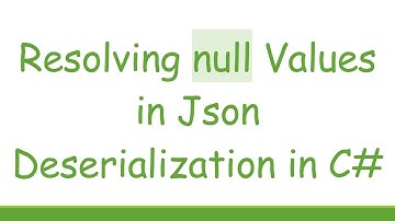Resolving null Values in Json Deserialization in C#