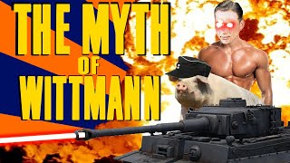 The Myth Of Wittmann