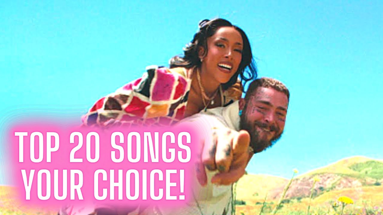 Top 20 Songs Of The Week JULY 2022 Week 4 YOUR CHOICE TOP 20 Top 20 songs of the week july 2022 week 4 your choice top 20