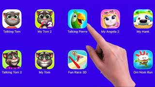 Talking Tom, My Tom 2, Talking Pierre, My Angela 2, My Hank, Talking Tom 2, Fun Race 3D