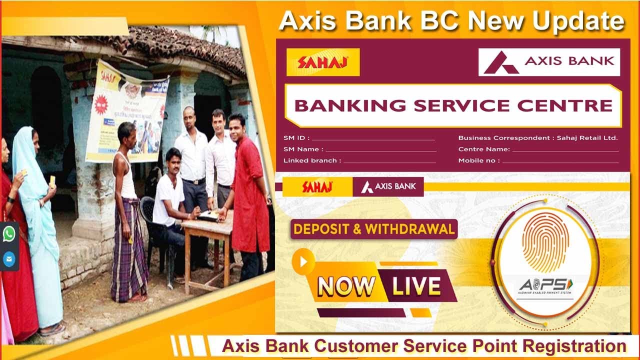 Axis Bank BC New Update Sahaj Axis Bank Customer Service Point Axis Bank BC New Update Sahaj Axis Bank Customer Service Point